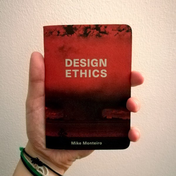 Design Ethics by Mike Monteiro